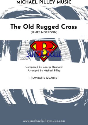The Old Rugged Cross | James Morrison | Trombone Quartet